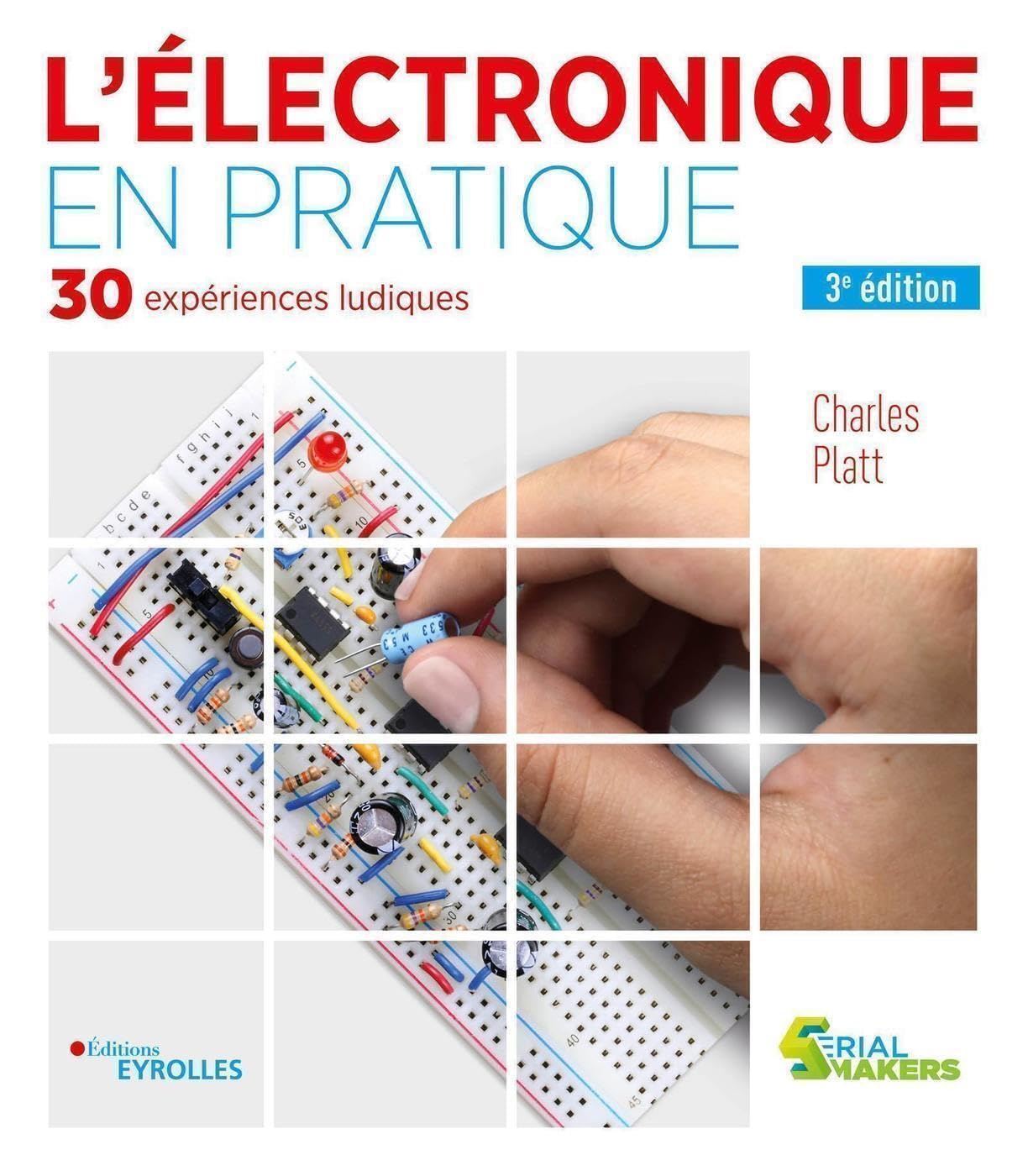 L'électronique en pratique — Charles Platt